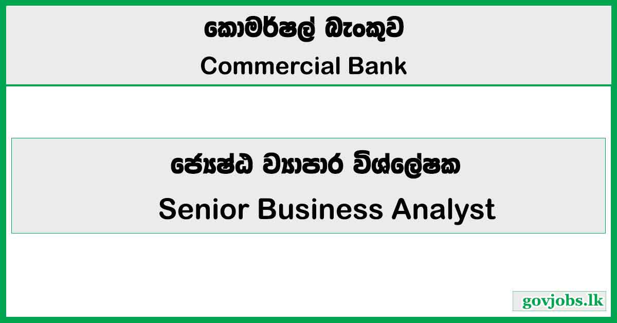 Senior Business Analyst - Digital Marketing - Commercial Bank of Ceylon PLC Vacancies 2026
