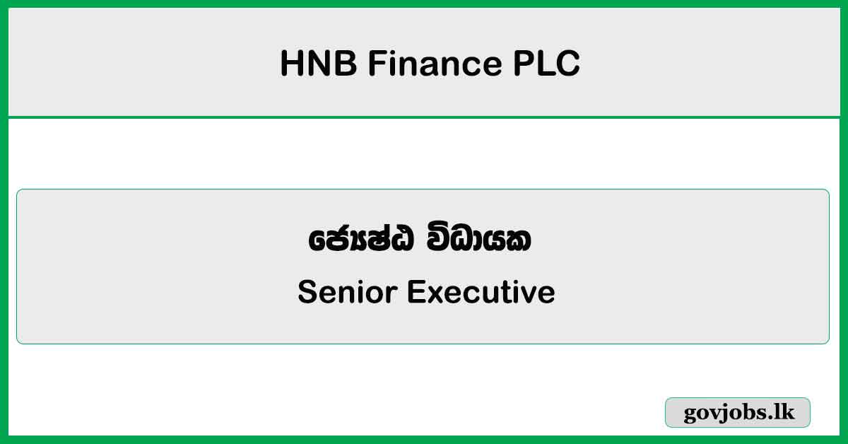 Senior Executive - FD Operation - HNB Finance PLC Job Vacancies 2025