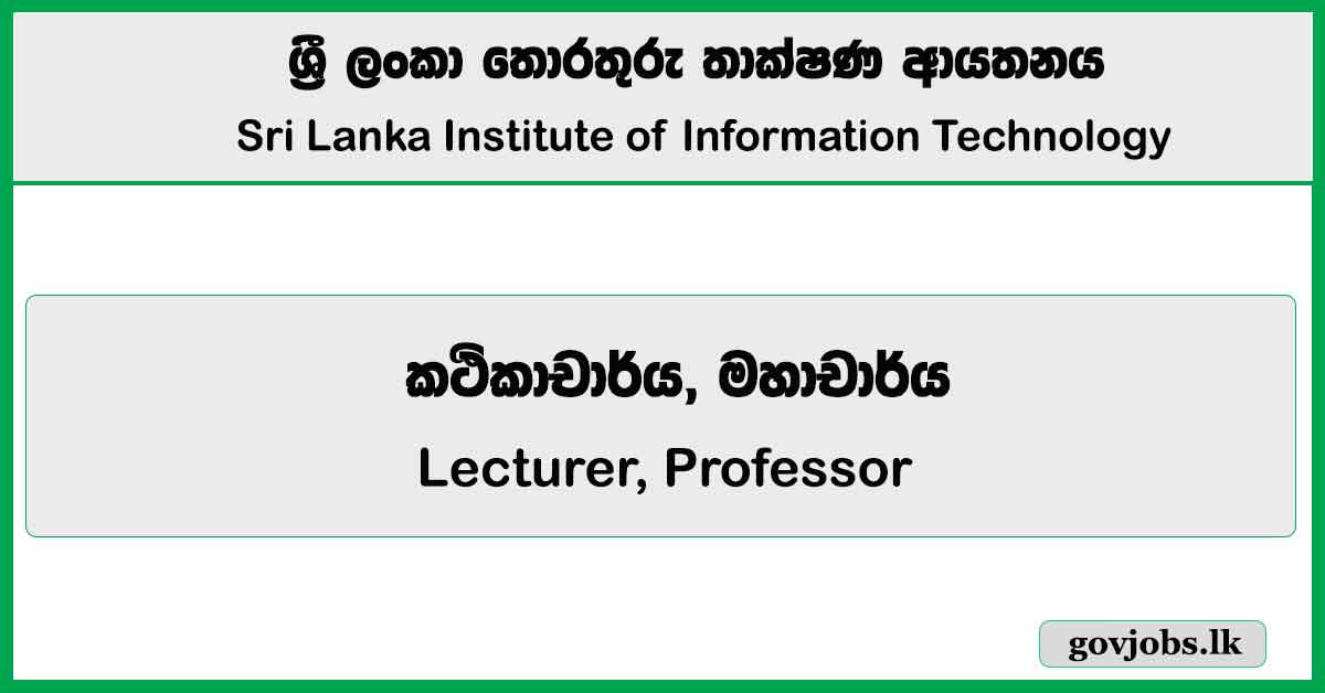 Senior Lecturer, Professor – Sri Lanka Institute of Information Technology (SLIIT) 2026 Job Vacancies