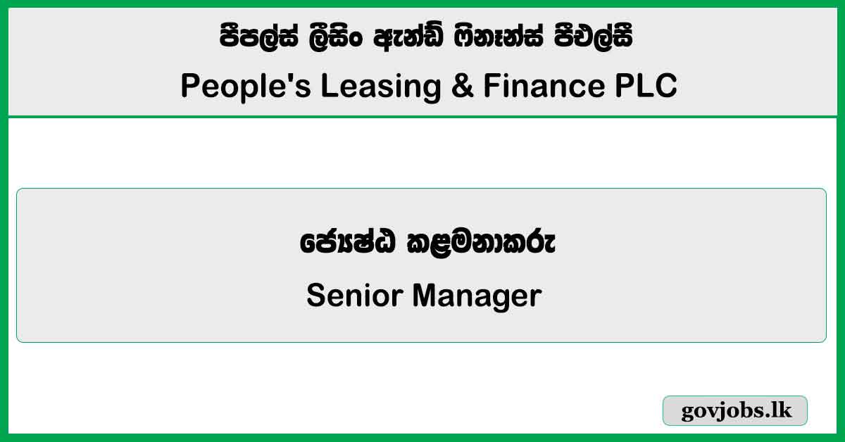 Senior Manager - Compliance - People's Leasing & Finance PLC Job Vacancies 2026