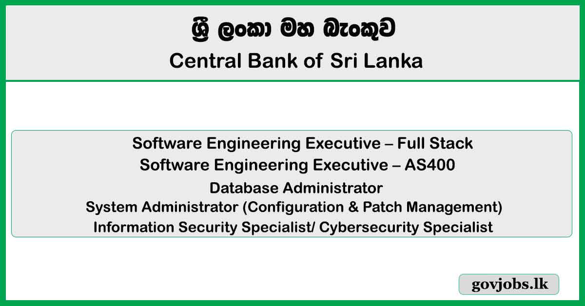 Software Engineering Executive, Database Administrator, System Administrator - Central Bank of Sri Lanka Job Vacancies 2024