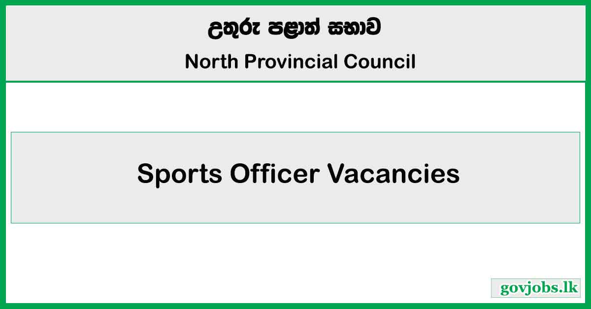 Sports Officer – Northern Province Job Vacancies 2025 (Open Exam)