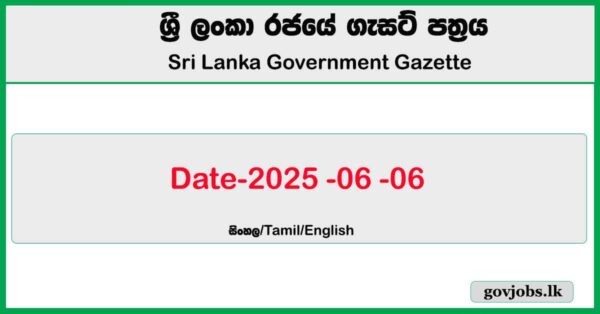 Sri Lanka Government Gazette 2025 June 06 Sinhala English Tamil