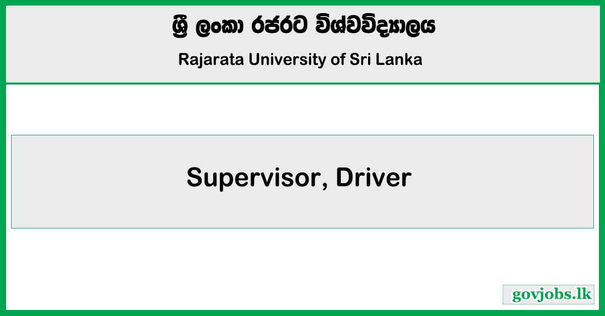 Supervisor, Driver - Rajarata University Job Vacancies 2025