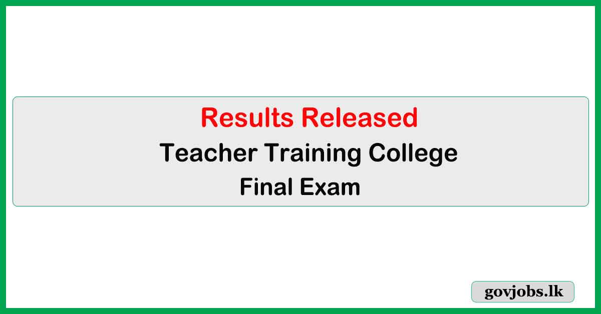 Teacher Training College Final Exam - Results Released