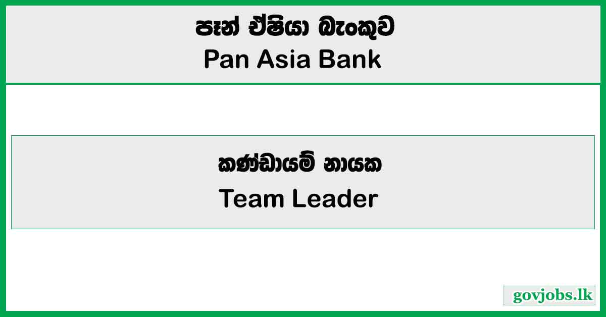 Team Lead (Liability Sales) - Pan Asia Bank 2026 Vacancies
