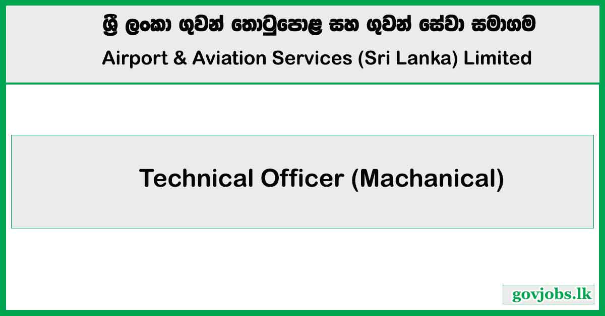 Technical Officer (Machanical) - Airport & Aviation Services (Sri Lanka) Limited Job Vacancies 2025