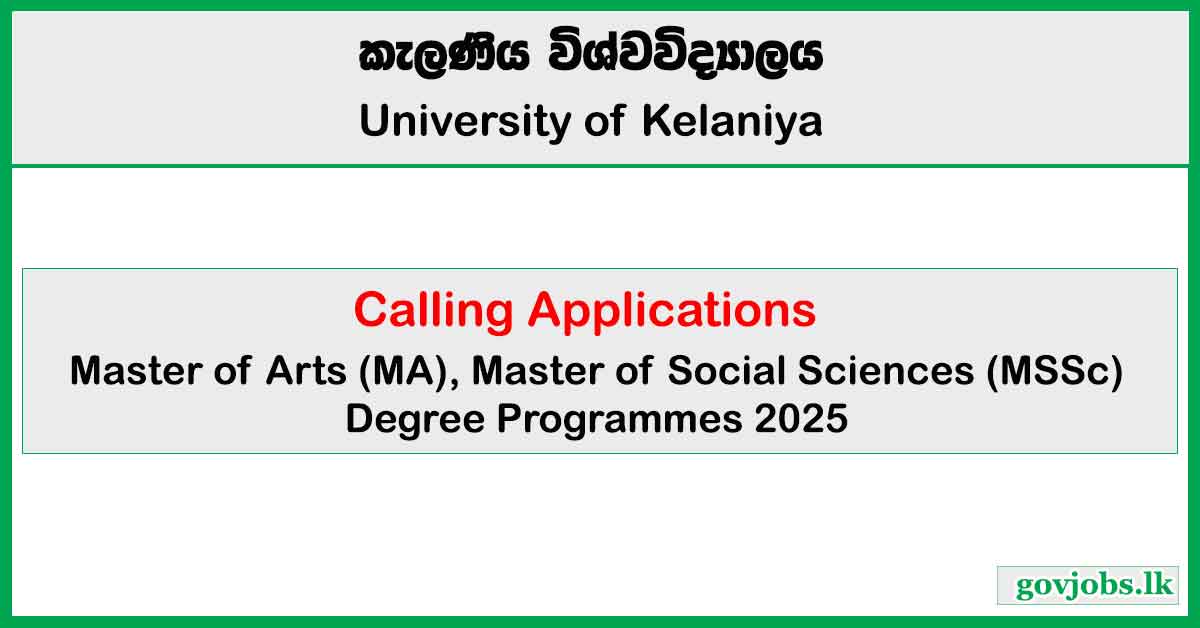 University of Kelaniya - Master of Arts (MA), Master of Social Sciences (MSSc) Degree Programmes 2025