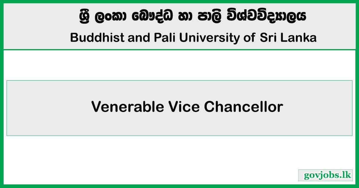 Venerable Vice Chancellor - Buddhist and Pali University of Sri Lanka Job Vacancies 2025