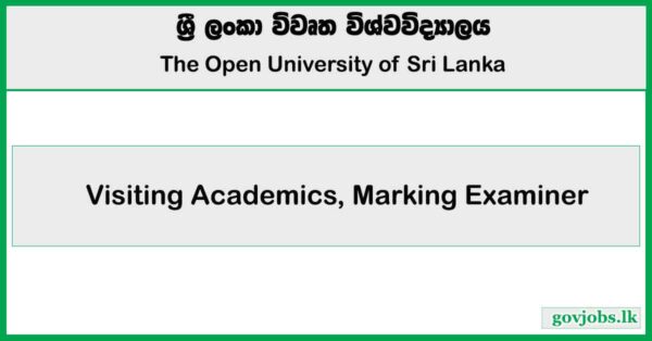 Visiting Academics, Marking Examiner - Open University of Sri Lanka Job Vacancies 2025