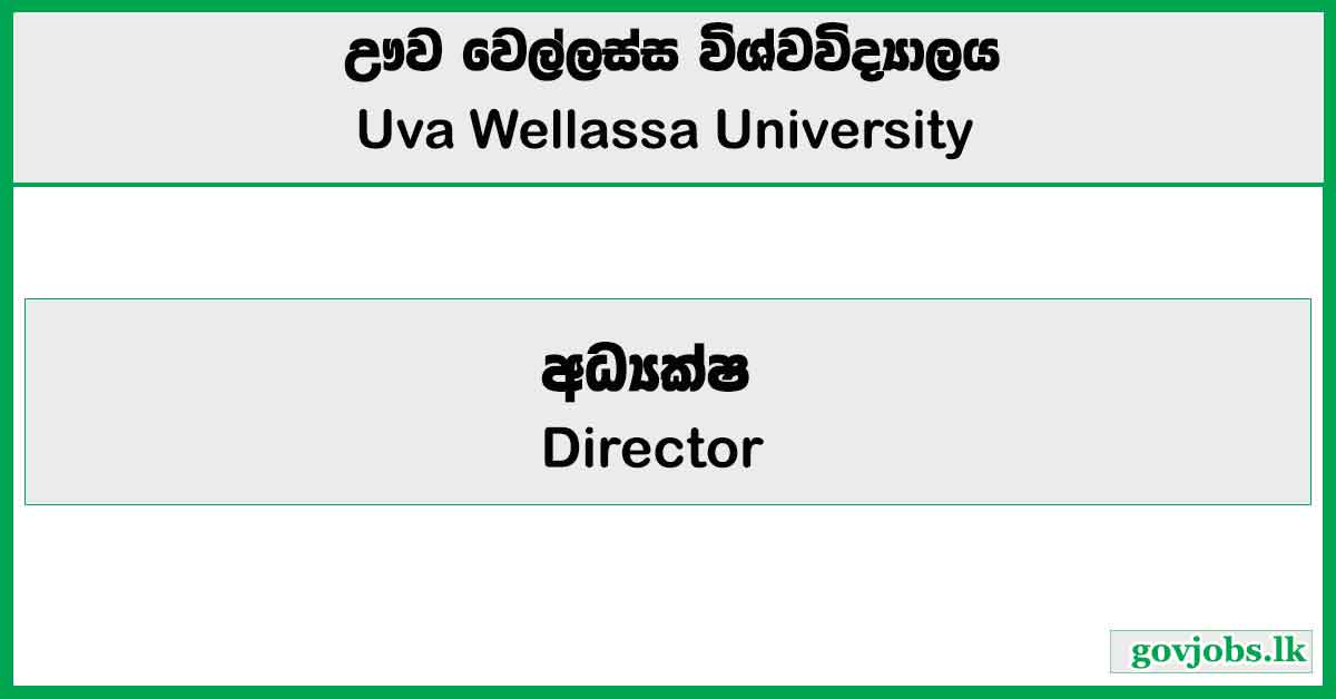 Director - Uva Wellassa University Job Vacancies 2025